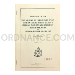 5-inch/6-inch Model of 1917 Gun Carriages, 6-inch Model of 1917 Type A Gun Carriage, Model of 1917 Limbers and Transport Wagons, 5-inch Model of 1897 Gun, and 6-inch Models of 1900, 1903, 1905 Guns Handbook