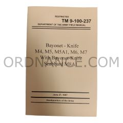 Reproduction of TM 9-100-237 Bayonet-Knife M4, M5, M5A1, M6, M7 with Bayonet-Knife Scabbard M8A1