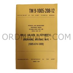 Reproduction of TM 9-1005-208-12 Rifle, Caliber .30, Automatic, Browning, M1918A2, WE (1005-674-1309)