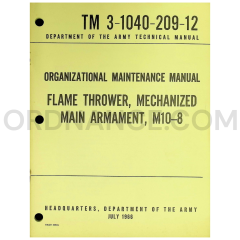 TM 3-1040-209-12 for M10-8 Mechanized Flame Thrower Technical Manual Dated: 1966