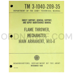 TM 3-1040-209-35 for M10-8 Mechanized Flame Thrower Technical Manual Dated: 1966